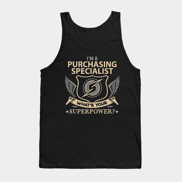 Purchasing Specialist T Shirt - Superpower Gift Item Tee Tank Top by Cosimiaart